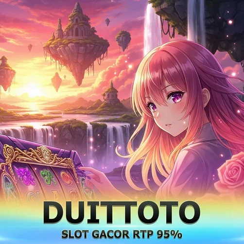 DUITTOTO DEPOSIT Pulsa Tanpa Potongan | Portal Resmi